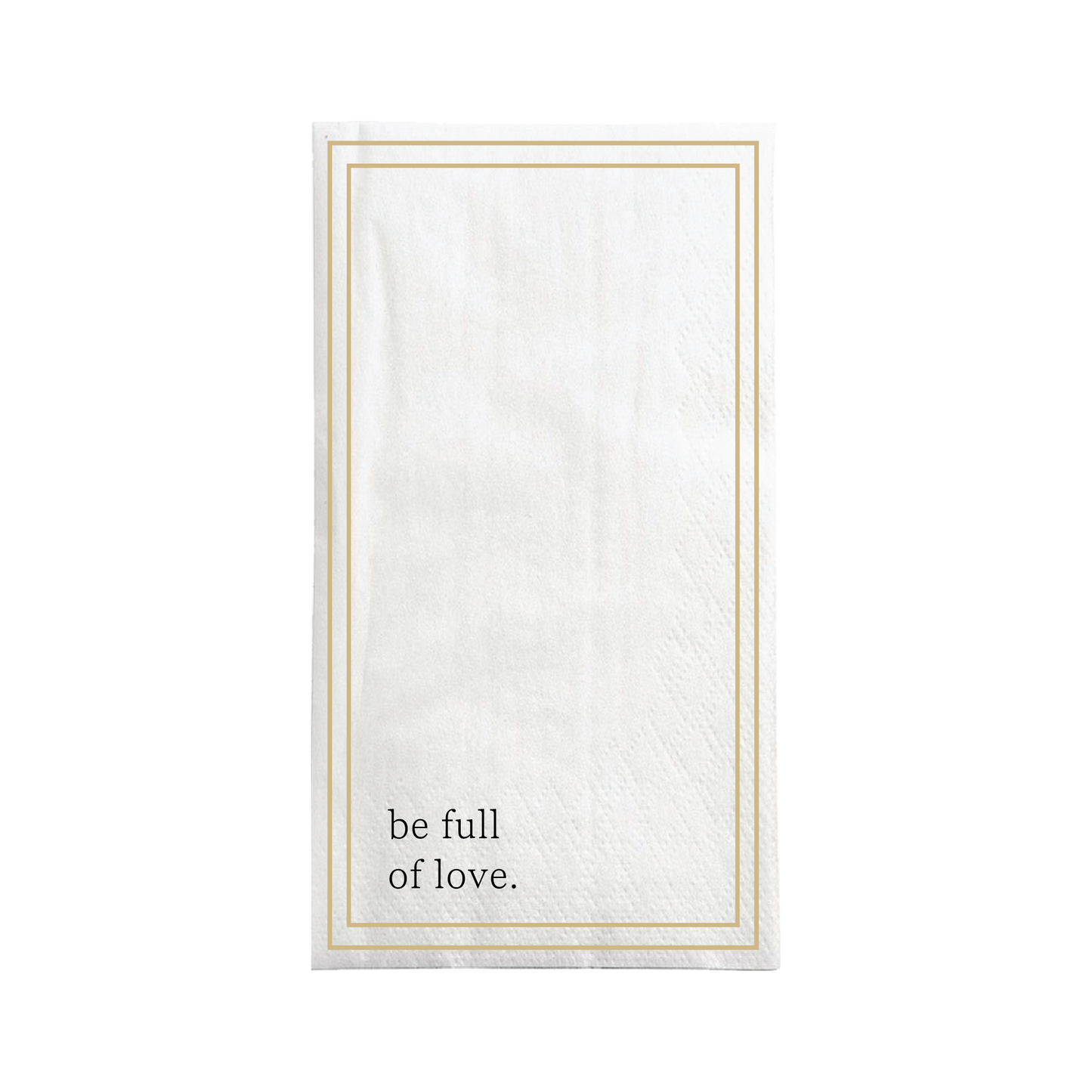 Servetten Be full of love