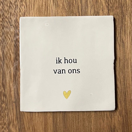 Tegeltje Ik hou van ons | Wit