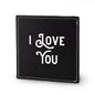 Onderzetter | I love you