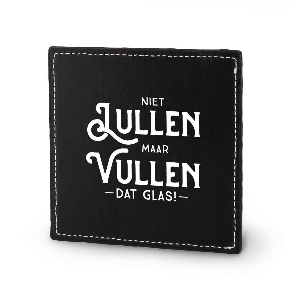 Onderzetter | Niet lullen
