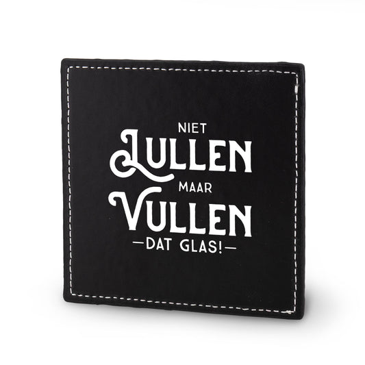 Onderzetter | Niet lullen