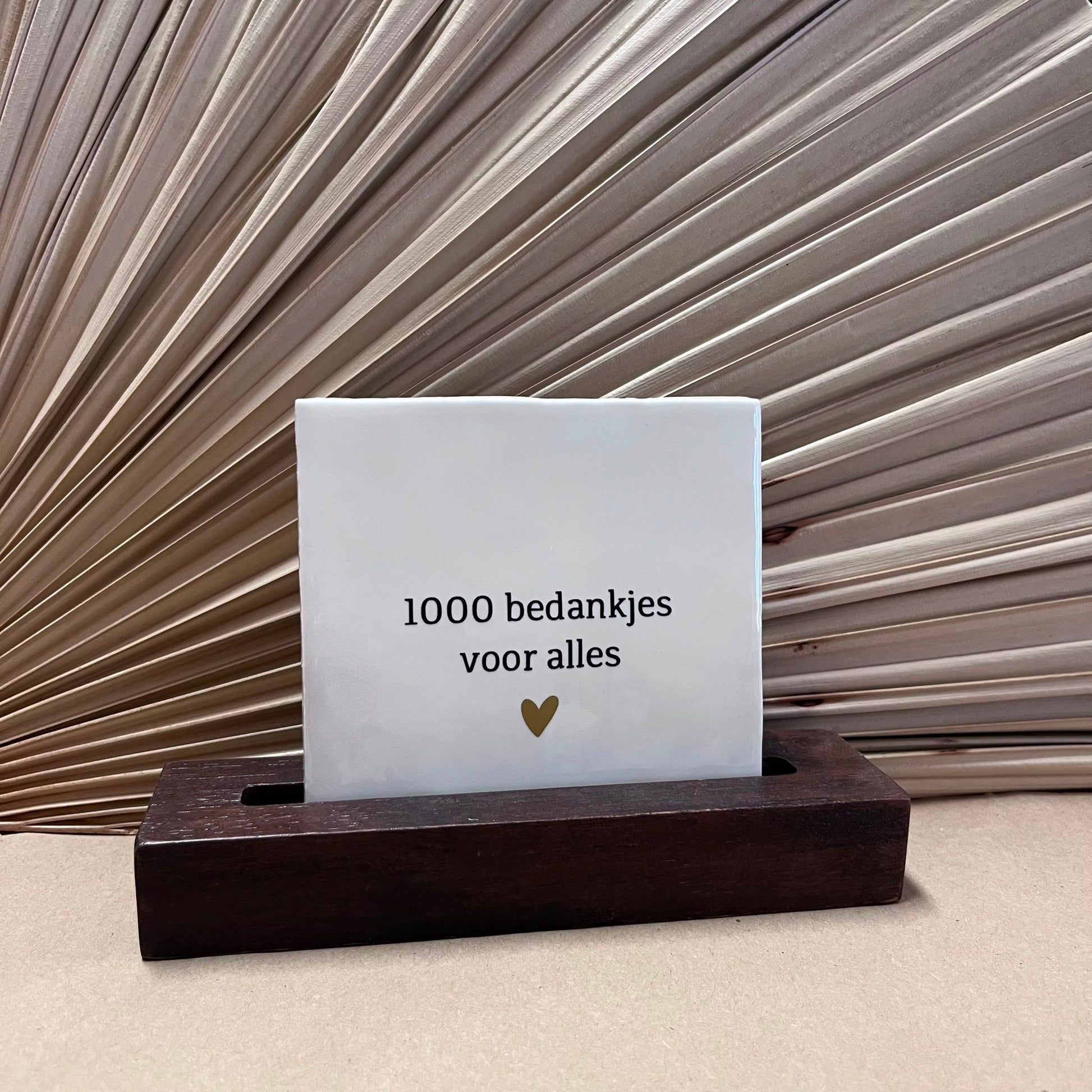 Tegeltje 1000 bedankjes voor alles Wit met donker houten houder