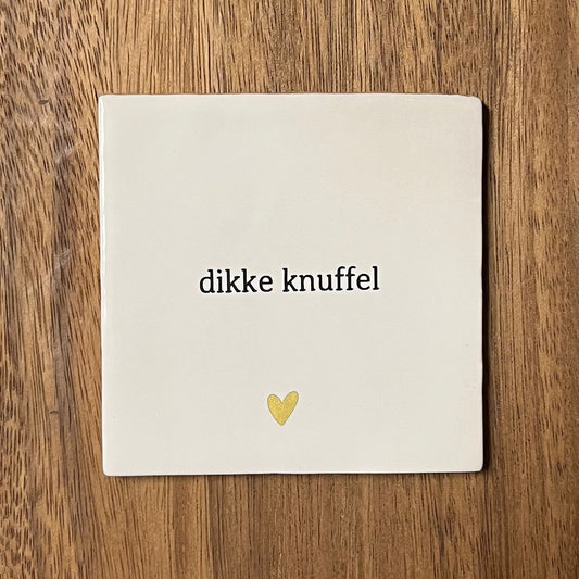 Tegeltje Dikke knuffel | Wit