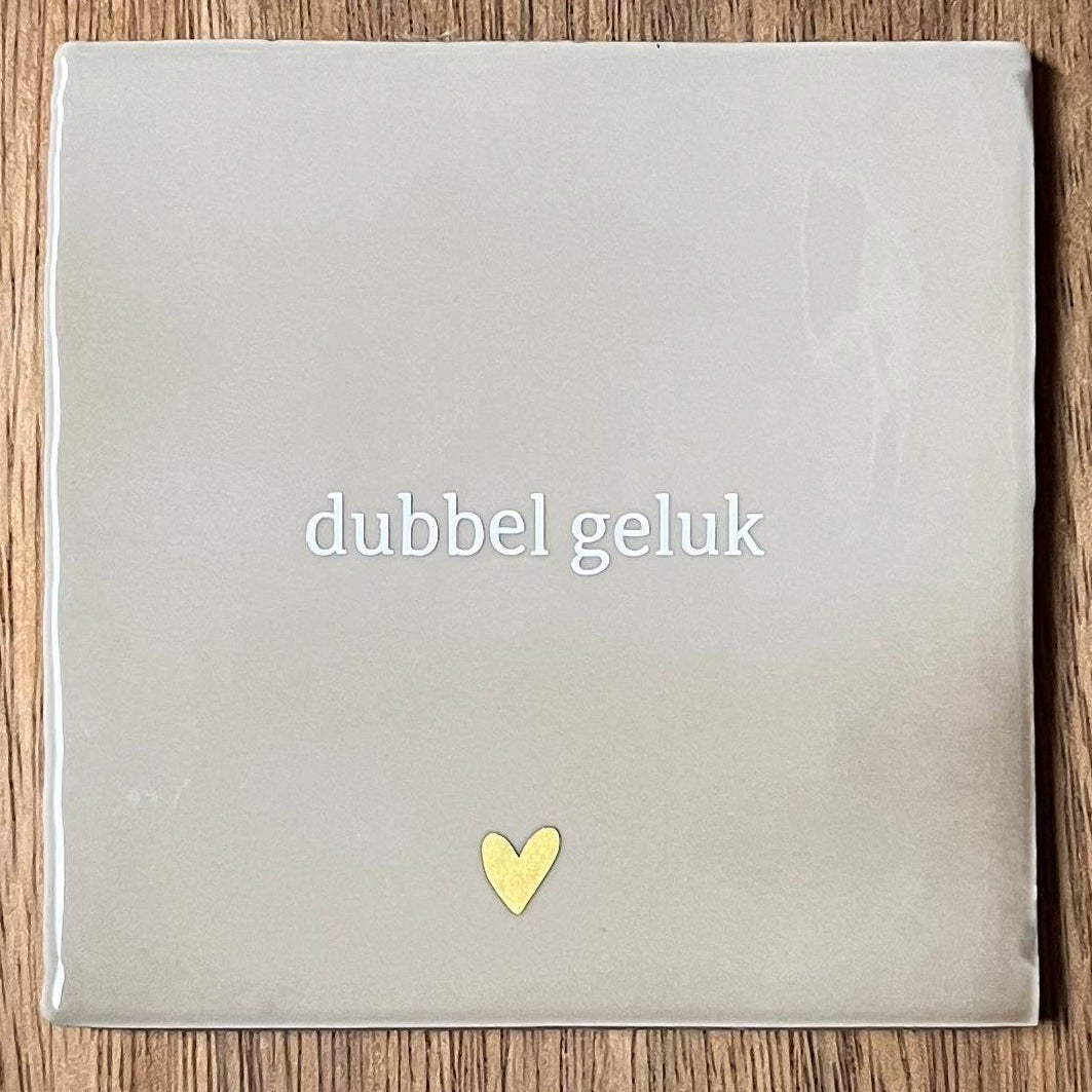 Tegeltje Dubbel geluk | Beige