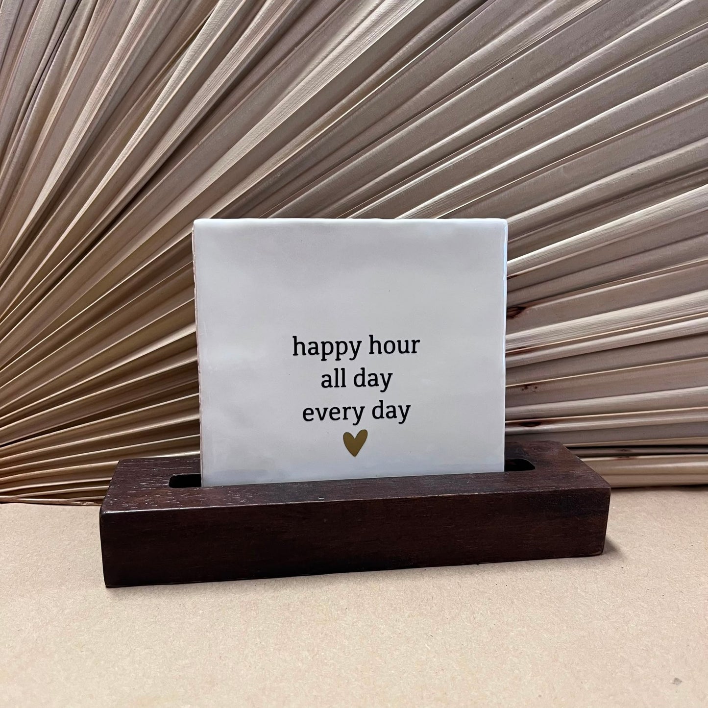 Tegeltje Happy hour all day every day | Wit