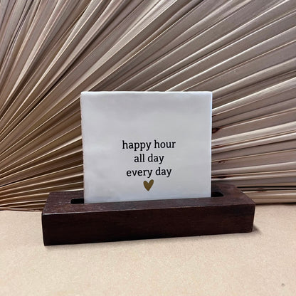 Tegeltje Happy hour all day every day | Wit