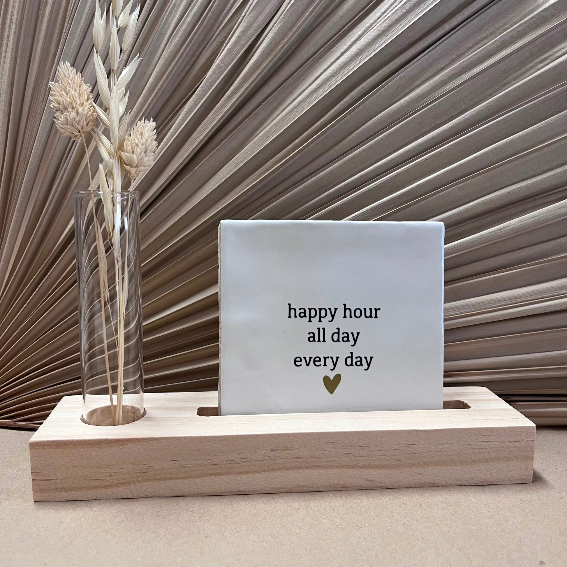 Tegeltje Happy hour all day every day | Wit