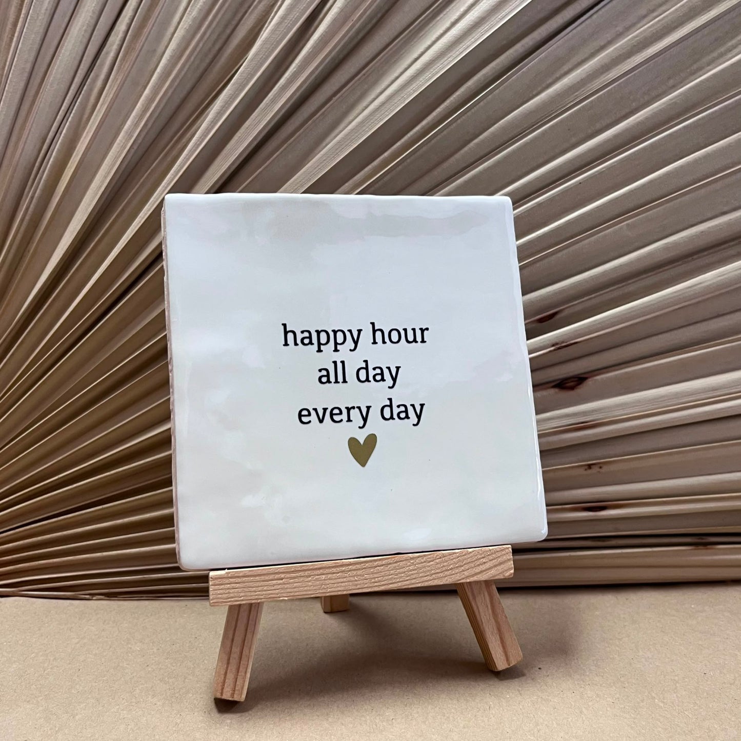 Tegeltje Happy hour all day every day | Wit