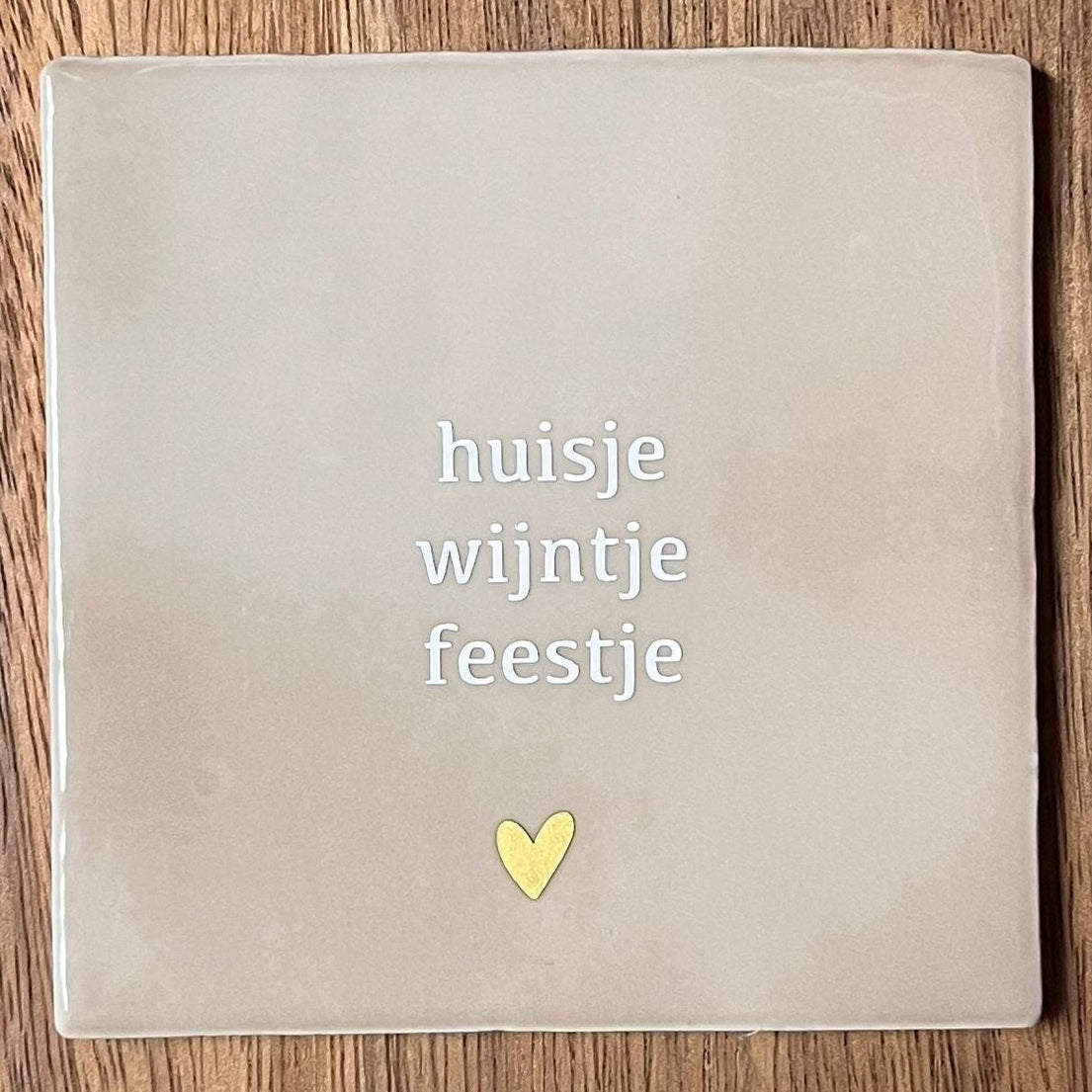 Tegeltje Huisje wijntje feestje | Beige