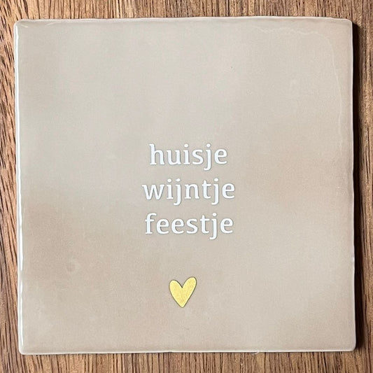 Tegeltje Huisje wijntje feestje | Beige