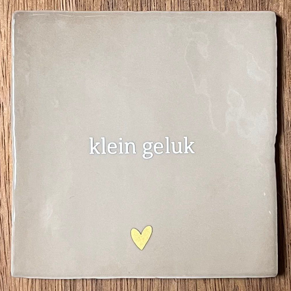 Tegeltje Klein geluk | Beige
