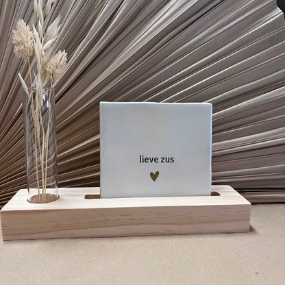 Tegeltje Lieve zus Wit met houten houder en glazen buisje