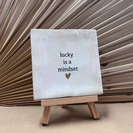 Tegeltje Lucky is a mindset | Wit