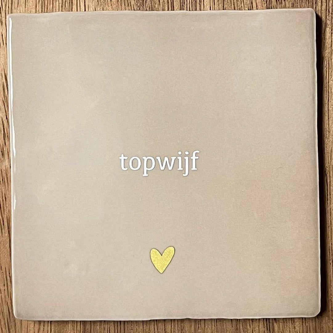 Tegeltje Topwijf | Beige