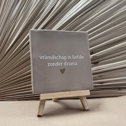 Tegeltje Vriendschap is liefde zonder drama Beige met mini ezel