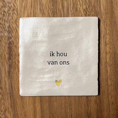 Tegeltje Ik hou van ons | Beige parelmoer