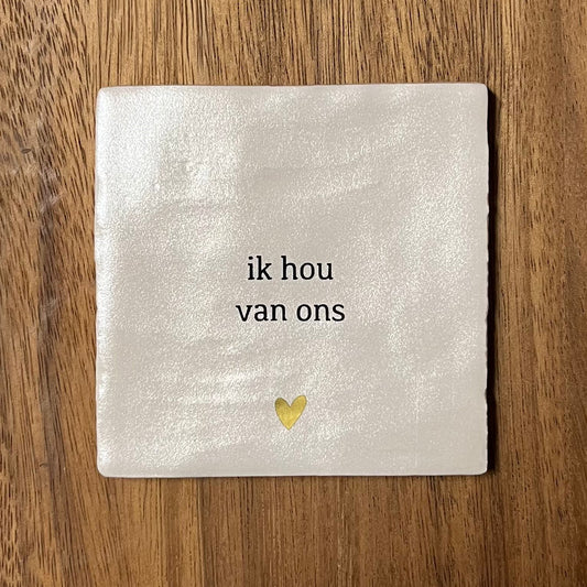 Tegeltje Ik hou van ons | Beige parelmoer