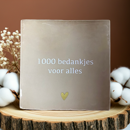 Tegeltje 1000 bedankjes voor alles | Beige