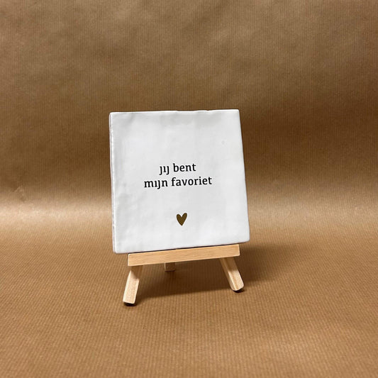 Tegeltje | Jij bent mijn favoriet